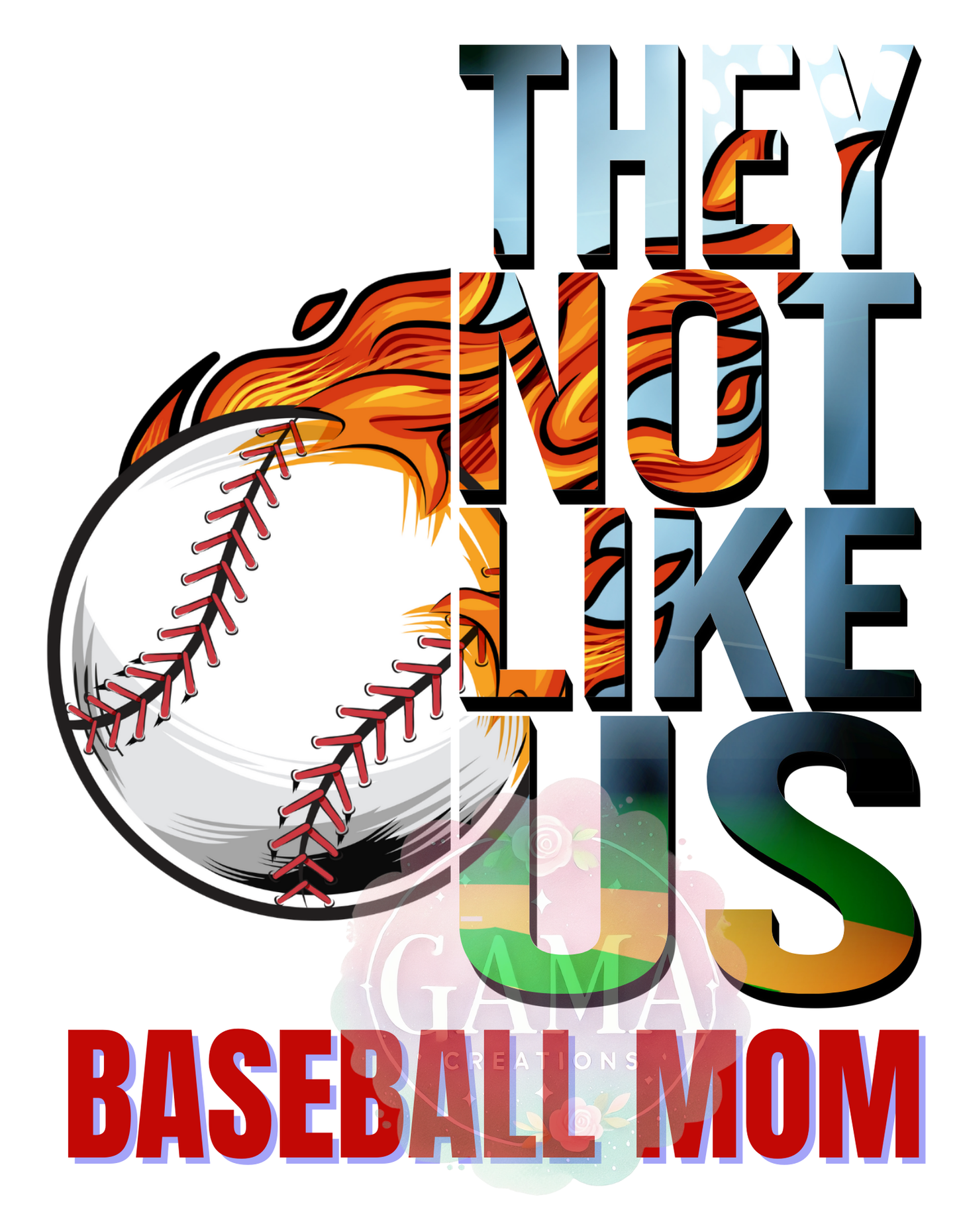 Baseball Mom They Not Like Us PNG, Trending T-Shirt Design, Digital Download
