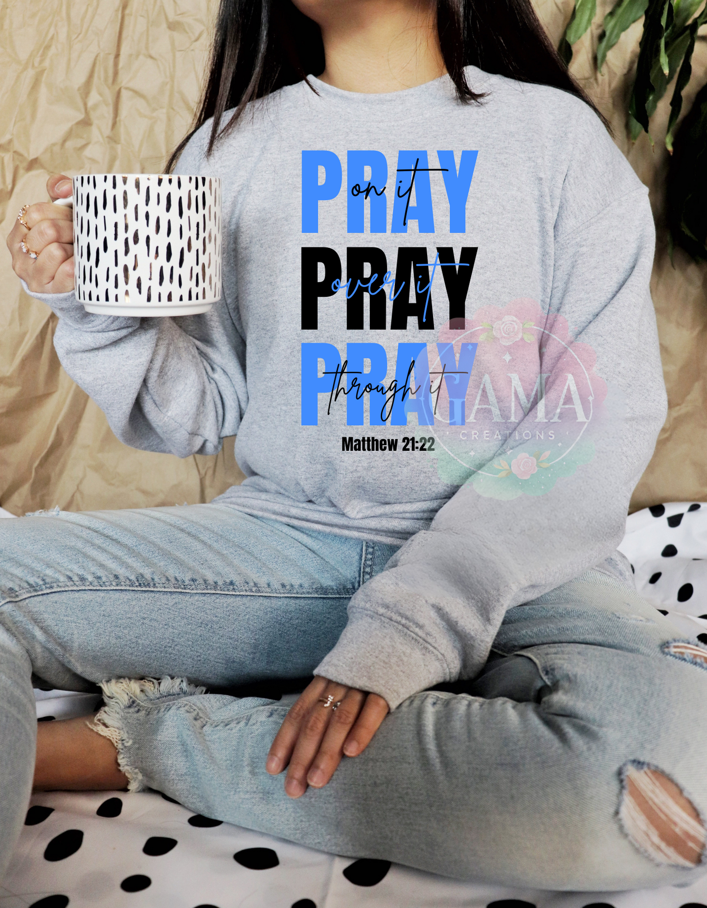 Pray on it Pray over it Pray through it Mathew 21:22 PNG Design, 6 Design BUNDLE! Trending T-Shirt Design, Digital Download