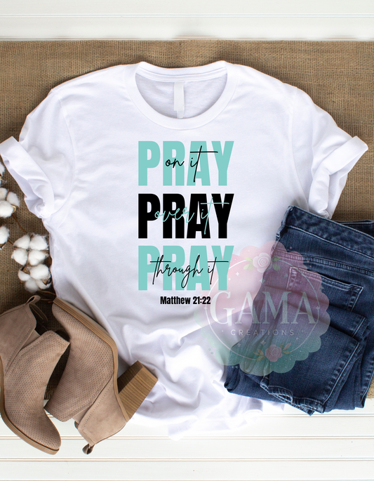 Pray on it Pray over it Pray through it Mathew 21:22 PNG Design, 6 Design BUNDLE! Trending T-Shirt Design, Digital Download