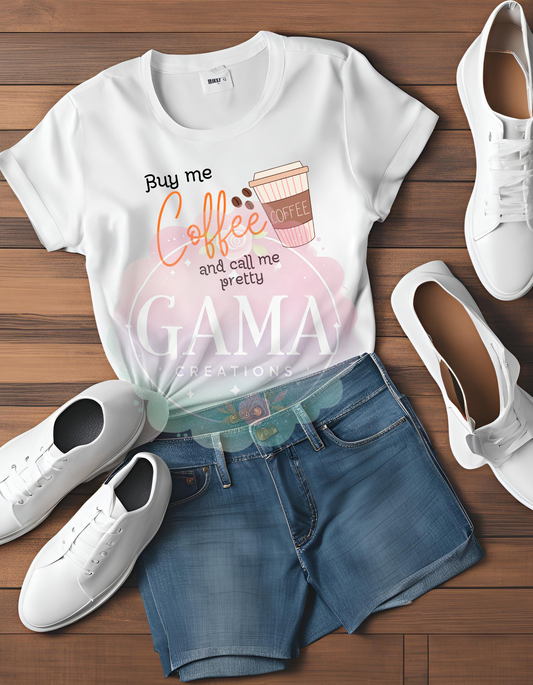 Buy Me Coffee & Call Me Pretty PNG Design, Trending T-Shirt Design, Digital Download